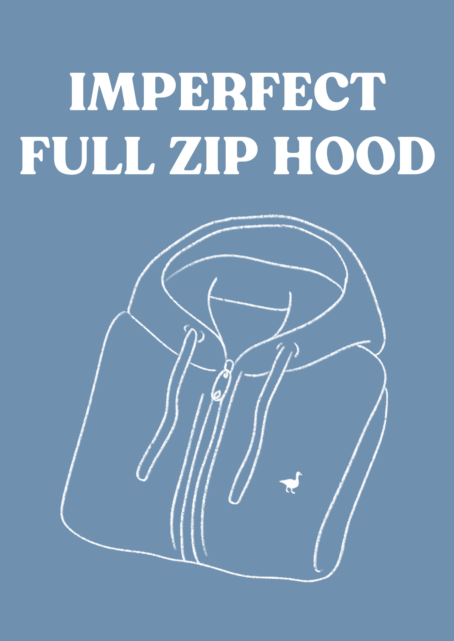 Imperfect Full Zip Hood