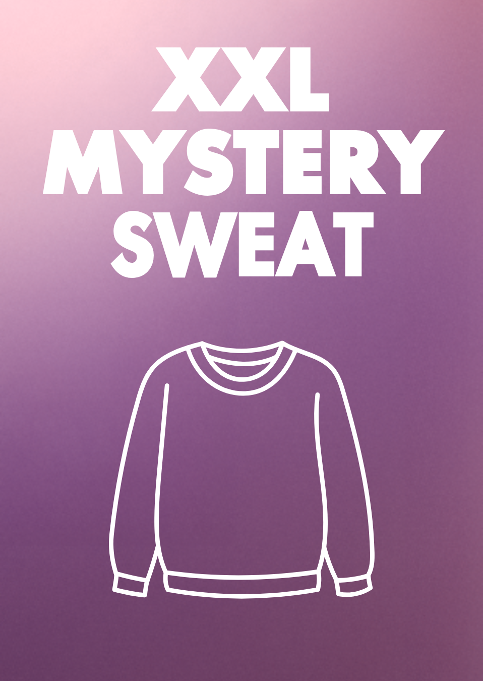 XX-LARGE Mystery Sweatshirt